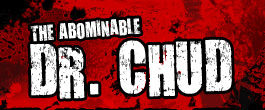 THE ADOMINABLE DR.CHUD OFFICIAL WEBSITE - BIOGRAPHY