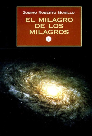 El milagro de los milagros de Z&oacute;simo Roberto Morillo