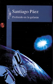 Profundo en la galaxia de Santiago P&aacute;ez
