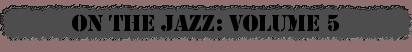 On The Jazz