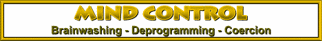 About cult Mind Control, brainwashing and coercion and deprogrammers and deprogramming
