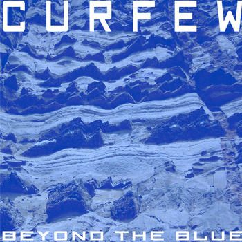 Curfew beyond the blue