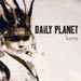 DAILY PLANET "hero" CD; click to view web site