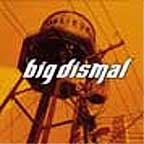 big dismal "believe" CD; click to go to web site