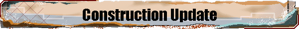 Construction Update