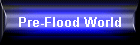 Pre-Flood World
