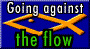 Going against the flow