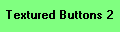 Texture Buttons 2