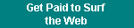 Get Paid to Surf Web