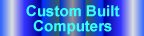 Custom Built Computers
