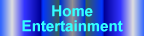 Home Entertainment