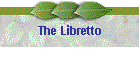 The Libretto