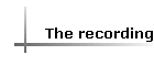 The recording