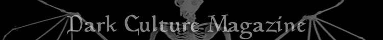Dark Culture Magazine