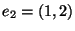 $e_2=(1,2)$