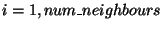 $i=1,num\_neighbours$