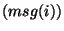 $(msg(i))$