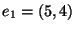 $e_1=(5,4)$