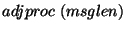 $adjproc\ (msglen)$