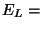 $E_L=$