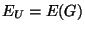 $E_U=E(G)$