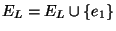 $E_L=E_L\cup\{e_1\}$