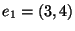 $e_1=(3,4)$
