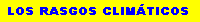 Los rasgos clim�ticos