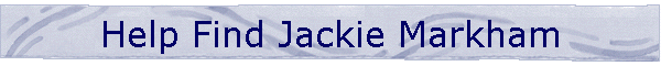 Help Find Jackie Markham