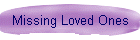 Missing Loved Ones