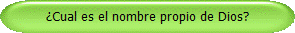 Cual es el nombre propio de Dios?
