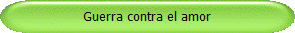 Guerra contra el amor