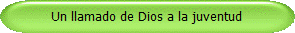 Un llamado de Dios a la juventud