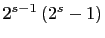 $ 2^{s-1}\left(2^s-1\right)$
