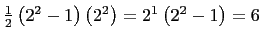 $ \frac{1}{2}\left(2^2-1\right)
\left(2^2\right)=2^1\left(2^2-1\right)=6$