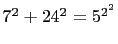 $ 7^2+24^2=5^{2^2}$