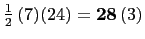 $ \frac{1}{2} (7)(24)=\mathbf{28} (3)$