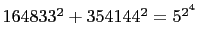 $ 164833^2+354144^2=5^{2^4}$