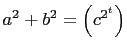 $ a^2+b^2=\left(c^{2^t}\right)$
