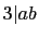 $ 3 \vert ab$
