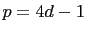 $ p=4d-1$