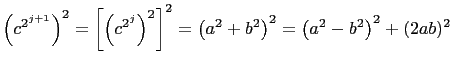 $\displaystyle \left(c^{2^{j+1}}\right)^2=\left[\left(c^{2^j}\right)^2\right]^2
=\left(a^2+b^2\right)^2
=\left(a^2-b^2\right)^2+(2ab)^2$