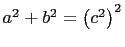 $ a^2+b^2=\left(c^2\right)^2$