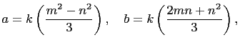 $\displaystyle a=k\left(\frac{m^2-n^2}{3}\right),\quad
b=k\left(\frac{2mn+n^2}{3}\right),$