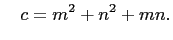 $\displaystyle \quad
c=m^2+n^2+mn.
$
