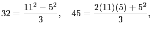 $\displaystyle 32=\frac{11^2-5^2}{3},\quad 45=\frac{2(11)(5)+5^2}{3},$