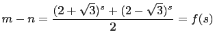 $\displaystyle m-n=\frac{(2+\sqrt{3})^s+(2-\sqrt{3})^s}{2}=f(s)$