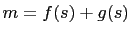 $ m=f(s)+g(s)$