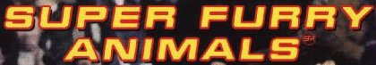 Super Furry Animals