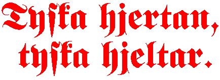 &raquo;Tyska hjertan, tyska hjeltar&laquo;.